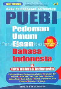 Buku pembahasan terlengkap PUEBI : Pedoman Umum Ejaan Bahasa Indonesia & tata bahasa Indonesia