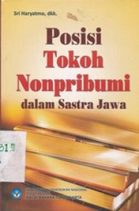 Posisi Tokoh Nonpribumi dalam Sastra Jawa