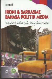 Image of Ironi dan Sarkasme Bahasa Politik Media