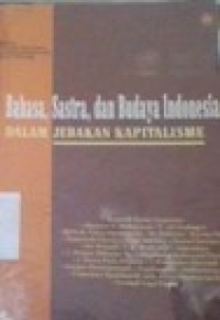 Image of Bahasa, sastra, dan Budaya Indonesia dalam jebakan kapitalisme